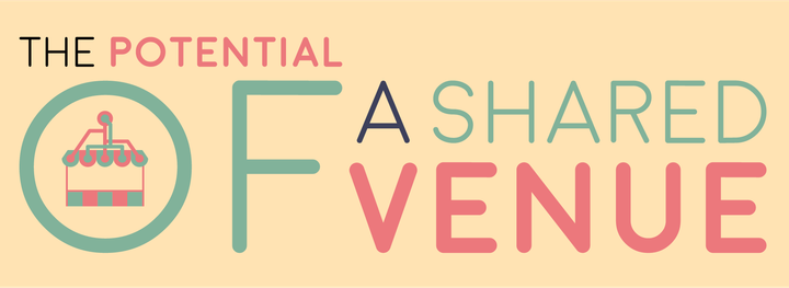 The Potential of a Shared Venue